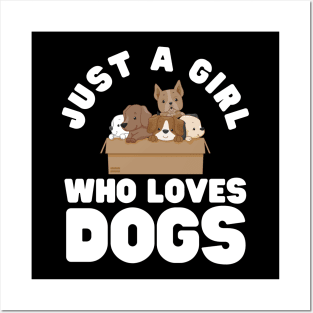 Just A Girl Who Loves Dogs Posters and Art